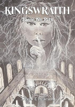 Kingswraith: Taste no Pity by Derek E Pearson 9781912576135