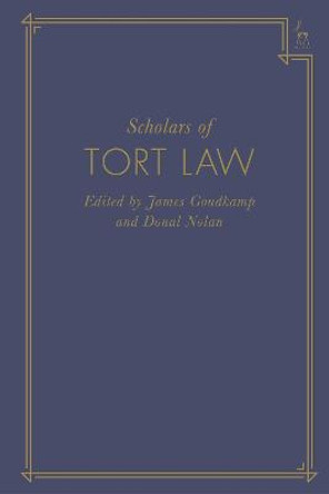 Scholars of Tort Law by James Goudkamp