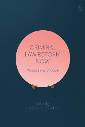 Criminal Law Reform Now by John Child