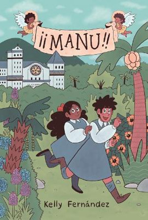 Manu: A Graphic Novel by Kelly Fernández 9781338264197