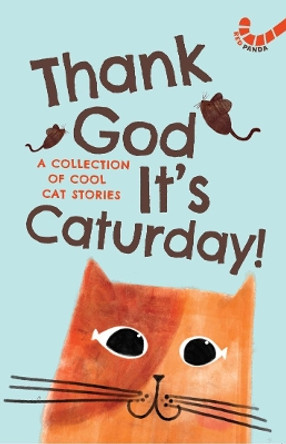 Thank God It's Caturday! -10 Cool Cat Stories by Various . 9789389648331