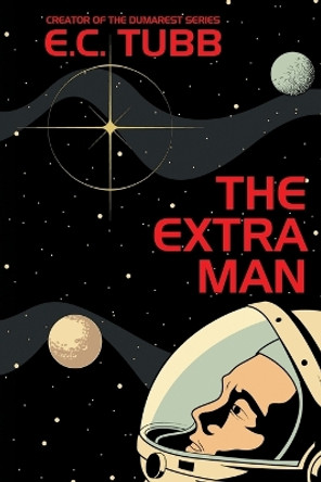 The Extra Man by E C Tubb 9781479462193