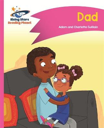 Reading Planet - Dad - Pink A: Comet Street Kids by Adam Guillain