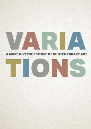 Variations: A More Diverse Picture of Contemporary Art by Tristen Harwood 9781922979223