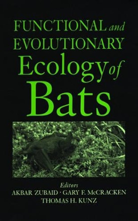 Functional and Evolutionary Ecology of Bats by Thomas Kunz 9780195154726