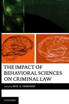 The Impact of Behavioral Sciences on Criminal Law by Nita Farahany 9780195340525