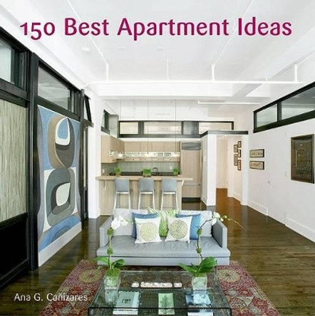 150 Best Apartment Ideas by Ana G Canizares 9780061139734