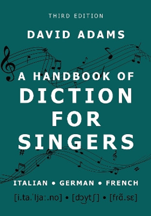 A Handbook of Diction for Singers: Italian, German, French by David Adams 9780197639504
