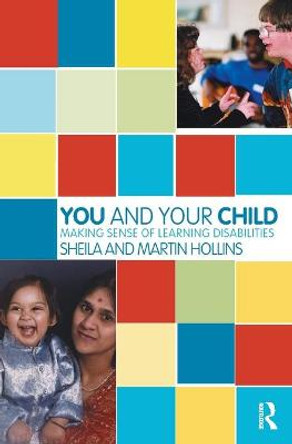 You and Your Child: Making Sense of Learning Disabilities by Sheila Hollins