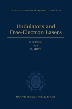 Undulators and Free-Electron Lasers by P. Luchini 9780198520191