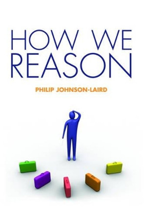 How We Reason by Philip Johnson-Laird 9780198569763