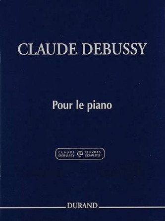 Pour le piano: Extrait Du - Excerpt from SéRie I Vol. 2 by Claude Debussy 9780634095405