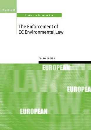 The Enforcement of EC Environmental Law by P^D@al Wenner^D@as 9780199229017