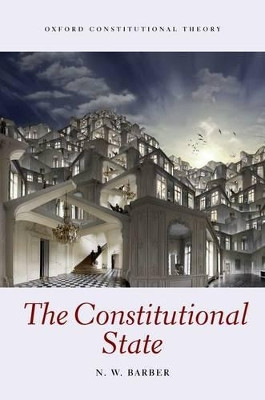 The Constitutional State by N.W. Barber 9780199585014