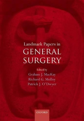Landmark Papers in General Surgery by Graham MacKay 9780199644254