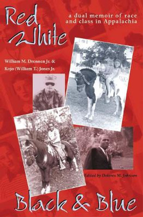 Red, White, Black, and Blue: A Dual Memoir of Race and Class in Appalachia by William M. Drennen Jr. 9780821415351