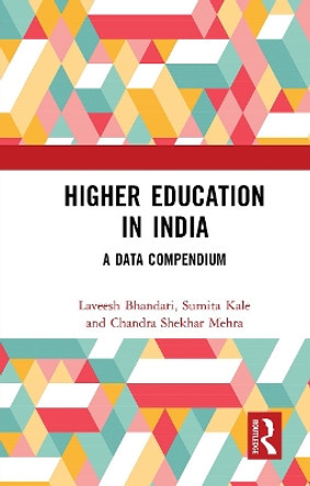 Higher Education in India: A Data Compendium by Laveesh Bhandari 9781032654379