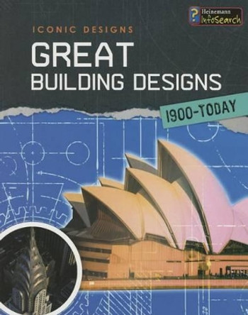 Great Building Designs 1900 - Today (Iconic Designs) by Ian Graham 9781484626245