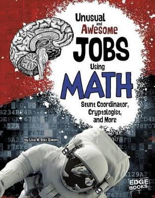 Jobs Using Math by Lisa M. Bolt Simons 9781491420300