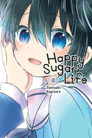 Happy Sugar Life, Vol. 8 by Tomiyaki Kagisora