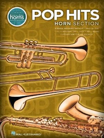 Pop Hits Horn Section: Note-For-Note Transcriptions by Hal Leonard Corp. 9781540064639