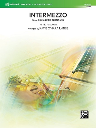 Intermezzo: From Cavalleria Rusticana, Conductor Score by Pietro Mascagni 9781470660192