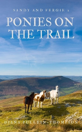 Ponies on the Trail by Diana Pullein-Thompson 9781914389238