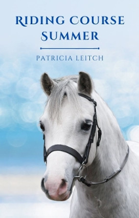 Riding Course Summer by Patricia Leitch 9781914389368