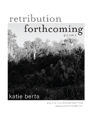 Retribution Forthcoming: Poems by Katie Berta 9780821411506