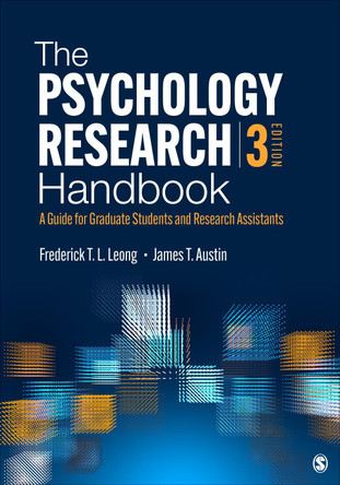 The Psychology Research Handbook: A Guide for Graduate Students and Research Assistants by Frederick Leong 9781452217673