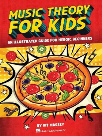 Music Theory for Kids; Interactive, Illustrated Guide for Kids - Book with Online Media by Kit Massey 9781705104965