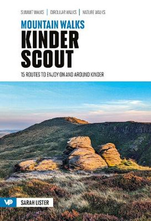Mountain Walks Kinder Scout: 15 routes to enjoy on and around Kinder by Sarah Lister 9781839812040