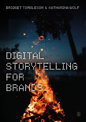 Digital Storytelling for Brands by Bridget Tombleson 9781529745030
