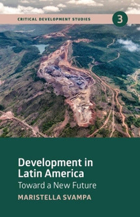 Development in Latin America: Toward a New Future by Maristella Svampa 9781773632162