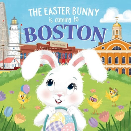 The Easter Bunny is Coming to Boston by Eric James 9781728201207