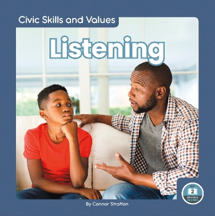 Civic Skills and Values: Listening by Connor Stratton 9781646198474