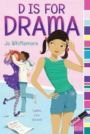 D Is for Drama by Jo Whittemore 9781442441521