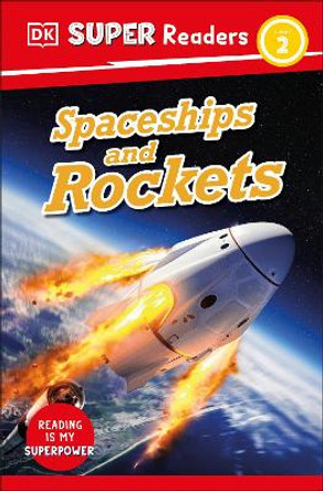 DK Super Readers Level 2 Spaceships and Rockets by DK 9780744075434