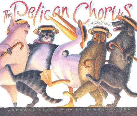 The Pelican Chorus: And Other Nonsense by Edward Lear 9781481470490