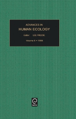 Advances in Human Ecology by Lee Freese 9780762305674