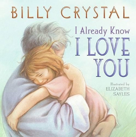 I Already Know I Love You by Billy Crystal 9780060593933