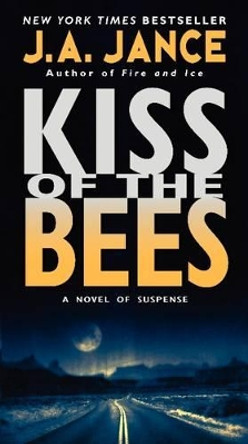 Kiss of the Bees by J. a. Jance 9780061945397