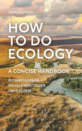 How to Do Ecology: A Concise Handbook - Third Edition by Richard Karban 9780691245751