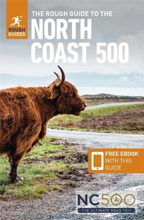 The Rough Guide to the North Coast 500 (Compact Travel Guide with Free eBook) by Rough Guides 9781839058530