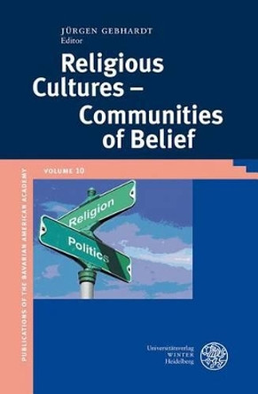 Religious Cultures - Communities of Belief by Jurgen Gebhardt 9783825356132