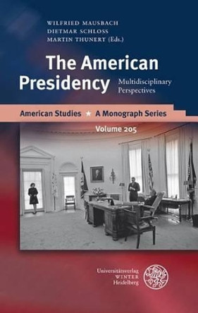 The American Presidency: Multidisciplinary Perspectives by Wilfried Mausbach 9783825357375