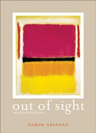 Out of Sight: New & Selected Poems by Eamon Grennan 9781555975647