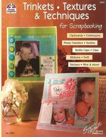 Trinkets, Textures & Techniques for Scrapbooking by Suzanne McNeill 9781574215649