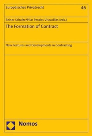 The Formation of Contract: New Features and Developments in Contracting by Pilar Perales Viscasillas 9783848730520
