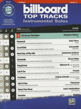 Billboard Top Tracks Instrumental Solos: Trumpet, Book & CD by Bill Galliford 9781470623739